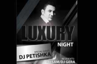Luxury Night with DJ Petishka